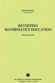 Cover of: Revisiting Mathematics Education China Lectures