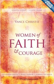 Cover of: Women Of Faith And Courage