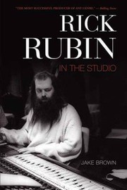Cover of Rick Rubin In The Studio by jake brown