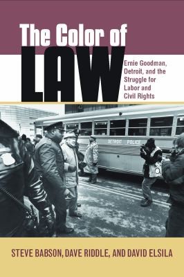 The Color Of Law Ernie Goodman Detroit And The Struggle For Labor And Civil Rights