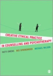Cover of: Creative Ethical Practice In Counselling Psychotherapy