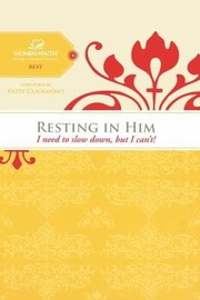 Cover of: Resting in Him
            
                Women of Faith Study Guides