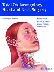 Total Otolaryngologyhead And Neck Surgery by Anthony P. Sclafani