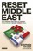 Cover of: Reset Middle East Old Friends And New Alliances Saudi Arabia Israel Turkey Iran