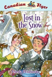 Lost In The Snow by Frieda Wishinsky