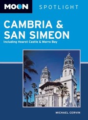Cover of: Cambria San Simeon Including Hearst Castle Morro Bay