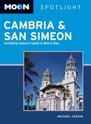 Cover of: Cambria San Simeon Including Hearst Castle Morro Bay by 