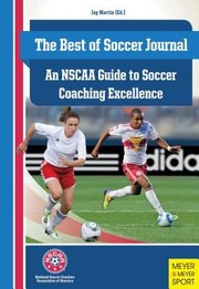 Cover of: The Best Of Soccer Journal An Nscaa Guide To Soccer Coaching Excellence by 