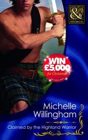 Claimed by the Highland Warrior by Michelle Willingham