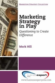 Cover of: Marketing Strategy In Play Questioning To Create Difference