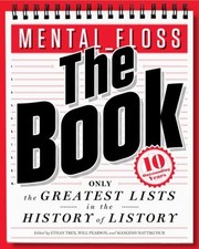 Cover of: Mental Floss The Book The Greatest Lists In The History Of Listory by 
