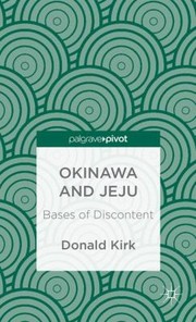 Cover of: Okinawa And Jeju Bases Of Discontent