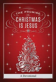 Cover of: The Promise Of Christmas Is Jesus A Devotional