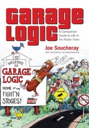 Cover of: Garage Logic A Companion Guide To Life In The Radio Town