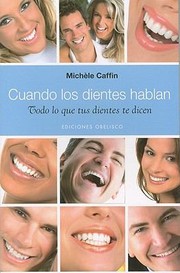 Cover of: Cuando Los Dientes Hablan Todo Lo Que Tus Dientes Te Dicen