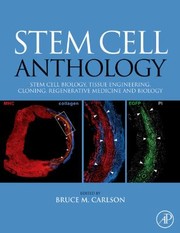 Cover of: Stem Cell Anthology From Stem Cell Biology Tissue Engineering Cloning Regenerative Medicine And Biology