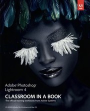 Adobe Photoshop Lightroom 4 Classroom In A Book The Official Training Workbook From Adobe Systems by Adobe Press