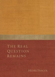 Cover of: The Real Question Remains Gurdjieff A Living Call