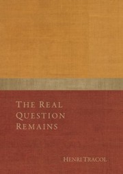 Cover of: The Real Question Remains Gurdjieff A Living Call by 