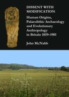 Cover of: Dissent With Modification Human Origins Palaeolithic Archaeology And Evolutionary Anthropology In Britain 18591901