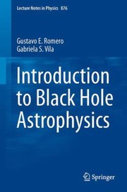 Cover of: Introduction To Black Hole Astrophysics by 