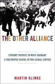 Cover of: The Other Alliance Student Protest In West Germany And The United States In The Global Sixties by 