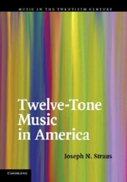 Cover of: TwelveTone Music in America
            
                Music in the Twentieth Century by 