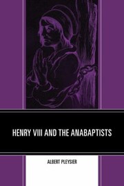 Cover of: Henry Viiii And The Anabaptists