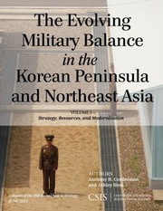 Cover of: The Evolving Military Balance in the Korean Peninsula and Northeast Asia
            
                CSIS Reports
