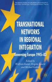 Cover of: Transnational Networks In Regional Integration Governing Europe 194583 by 