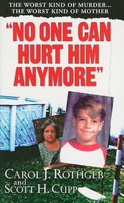 Cover of: No One Can Hurt Him Anymore
            
                Pinnacle True Crime