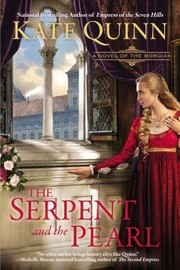 Cover of: The Serpent And The Pearl A Novel Of The Borgias by 