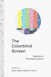 Cover of: The Colorblind Screen Television In Postracial America by 