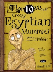 Cover of: Top 10 Worst Creepy Egyptian Mummies You Wouldnt Want To Meet by 