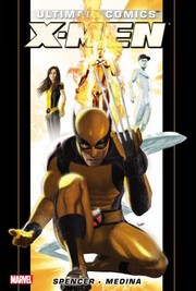 Cover of: Ultimate Comics Xmen By Nick Spencer Vol 1 Ultimate Xmen by 