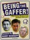 Cover of: Being The Gaffer The Funny World Of The Football Manager