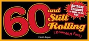 Cover of: 60 And Still Rolling Downhill Fast Birthday Coupons To Enjoy On The Ride