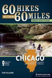 Cover of: 60 Hikes Within 60 Miles Chicago
            
                60 Hikes Within 60 Miles Chicago Including Aurora Elgin  Joliet