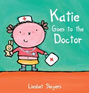 Cover of: Katie Goes To The Doctor