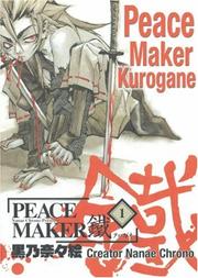 Cover of: Peacemaker Kurogane Volume 1 by Nanae Chrono