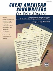 Cover of: Great American Songwriters For Solo Singers 12 Contemporary Settings Of Favorites From The Great American Songbook For Solo Voice And Piano