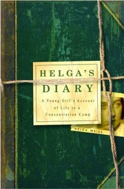Cover of: Helgas Diary A Young Girls Account Of Life In A Concentration Camp by 