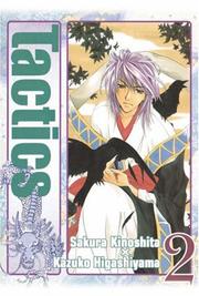 Cover of: Tactics Volume 2 (Tactics) by Sakura Kinoshita, Kazuko Higashiyama
