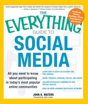 Cover of: The Everything Guide To Social Media All You Need To Know About Participating In Todays Most Popular Online Communities by 