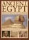 Cover of: Ancient Egypt Two Illustrated Encyclopedias A Guide To The History Mythology Sacred Sites And Everyday Lives Of A Fascinating Civilization Shown In Over 850 Vivid Photographs