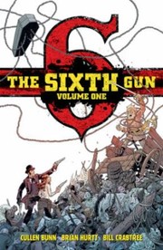 Cover of: The Sixth Gun by Cullen Bunn