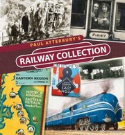 Cover of: Paul Atterburys Railway Collection