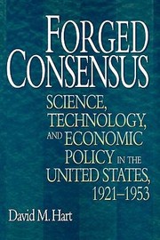 Cover of: Forged Consensus Science Technology And Economic Policy In The United States 19211953 by 