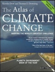 Cover of: The Atlas Of Climate Change Mapping The Worlds Greatest Challenge