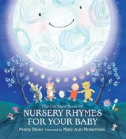 Cover of: The Orchard Book of Nursery Rhymes for Your Baby by 